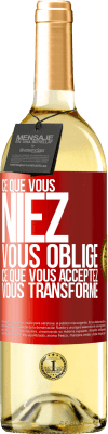 29,95 € Envoi gratuit | Vin blanc Édition WHITE Ce que vous niez, vous oblige. Ce que vous acceptez, vous transforme Étiquette Rouge. Étiquette personnalisable Vin jeune Récolte 2023 Verdejo