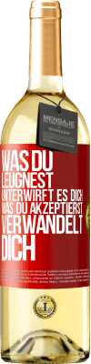 29,95 € Kostenloser Versand | Weißwein WHITE Ausgabe Was du leugnest, unterwirft es dich. Was du akzeptierst, verwandelt dich Rote Markierung. Anpassbares Etikett Junger Wein Ernte 2025 Verdejo
