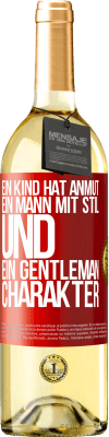 29,95 € Kostenloser Versand | Weißwein WHITE Ausgabe Ein Kind hat Anmut, ein Mann mit Stil und ein Gentleman Charakter Rote Markierung. Anpassbares Etikett Junger Wein Ernte 2024 Verdejo