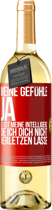 29,95 € Kostenloser Versand | Weißwein WHITE Ausgabe Meine Gefühle, ja. Es ist meine Intelligenz, die ich dich nicht verletzen lasse Rote Markierung. Anpassbares Etikett Junger Wein Ernte 2024 Verdejo