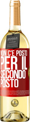 29,95 € Spedizione Gratuita | Vino bianco Edizione WHITE Non c'è posto per il secondo posto Etichetta Rossa. Etichetta personalizzabile Vino giovane Raccogliere 2025 Verdejo