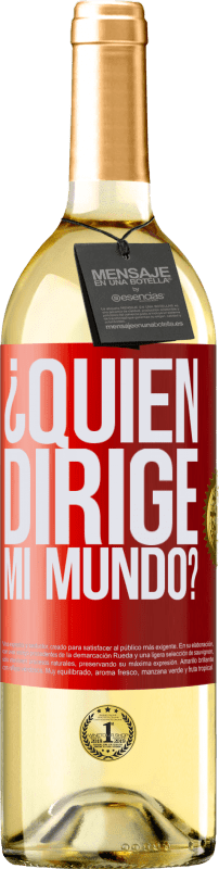 29,95 € Envío gratis | Vino Blanco Edición WHITE ¿Quién dirige mi mundo? Etiqueta Roja. Etiqueta personalizable Vino joven Cosecha 2025 Verdejo