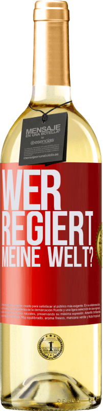 29,95 € Kostenloser Versand | Weißwein WHITE Ausgabe wer regiert meine Welt? Rote Markierung. Anpassbares Etikett Junger Wein Ernte 2025 Verdejo