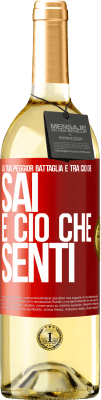 29,95 € Spedizione Gratuita | Vino bianco Edizione WHITE La tua peggior battaglia è tra ciò che sai e ciò che senti Etichetta Rossa. Etichetta personalizzabile Vino giovane Raccogliere 2023 Verdejo