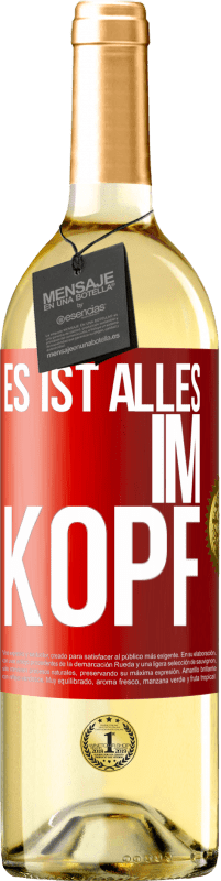 29,95 € Kostenloser Versand | Weißwein WHITE Ausgabe Es ist alles im Kopf Rote Markierung. Anpassbares Etikett Junger Wein Ernte 2024 Verdejo