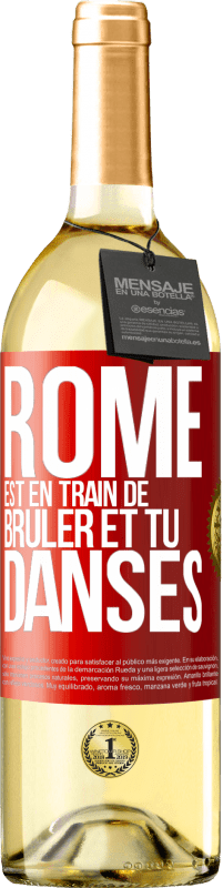 29,95 € Envoi gratuit | Vin blanc Édition WHITE Rome est en train de brûler et tu danses Étiquette Rouge. Étiquette personnalisable Vin jeune Récolte 2023 Verdejo