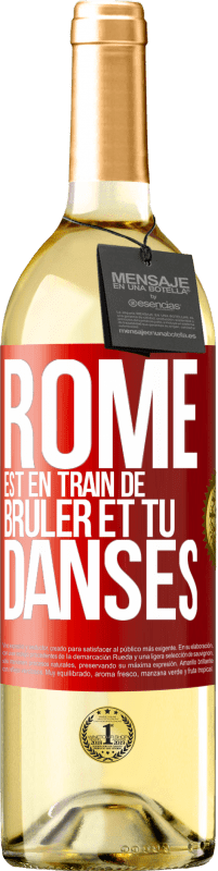 29,95 € Envoi gratuit | Vin blanc Édition WHITE Rome est en train de brûler et tu danses Étiquette Rouge. Étiquette personnalisable Vin jeune Récolte 2024 Verdejo