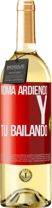 29,95 € Envío gratis | Vino Blanco Edición WHITE Roma ardiendo y tú bailando Etiqueta Roja. Etiqueta personalizable Vino joven Cosecha 2023 Verdejo