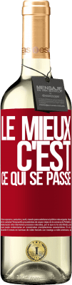 29,95 € Envoi gratuit | Vin blanc Édition WHITE Le mieux c'est ce qui se passe Étiquette Rouge. Étiquette personnalisable Vin jeune Récolte 2024 Verdejo