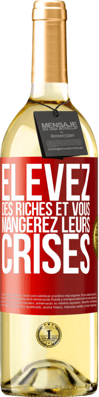 29,95 € Envoi gratuit | Vin blanc Édition WHITE Élevez des riches et vous mangerez leurs crises Étiquette Rouge. Étiquette personnalisable Vin jeune Récolte 2024 Verdejo