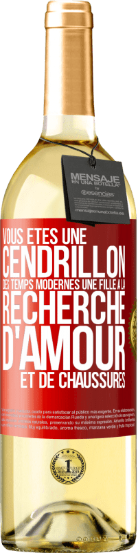 29,95 € Envoi gratuit | Vin blanc Édition WHITE Vous êtes une cendrillon des temps modernes une fille à la recherche d'amour et de chaussures Étiquette Rouge. Étiquette personnalisable Vin jeune Récolte 2024 Verdejo