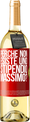 29,95 € Spedizione Gratuita | Vino bianco Edizione WHITE perché non esiste uno stipendio massimo? Etichetta Rossa. Etichetta personalizzabile Vino giovane Raccogliere 2024 Verdejo