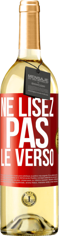 29,95 € Envoi gratuit | Vin blanc Édition WHITE Ne lisez pas le verso Étiquette Rouge. Étiquette personnalisable Vin jeune Récolte 2023 Verdejo