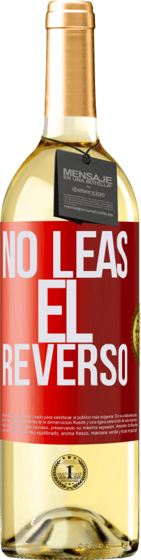 29,95 € Envío gratis | Vino Blanco Edición WHITE No leas el reverso Etiqueta Roja. Etiqueta personalizable Vino joven Cosecha 2023 Verdejo
