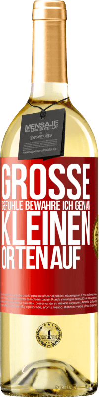 29,95 € Kostenloser Versand | Weißwein WHITE Ausgabe Große Gefühle bewahre ich gen an kleinen Orten auf Rote Markierung. Anpassbares Etikett Junger Wein Ernte 2024 Verdejo