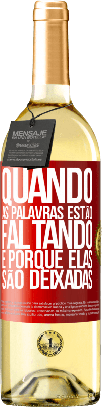 29,95 € Envio grátis | Vinho branco Edição WHITE Quando as palavras estão faltando, é porque elas são deixadas Etiqueta Vermelha. Etiqueta personalizável Vinho jovem Colheita 2025 Verdejo