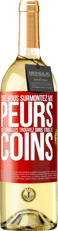 29,95 € Envoi gratuit | Vin blanc Édition WHITE Soit vous surmontez vos peurs, soit vous les trouvez dans tous les coins Étiquette Rouge. Étiquette personnalisable Vin jeune Récolte 2024 Verdejo