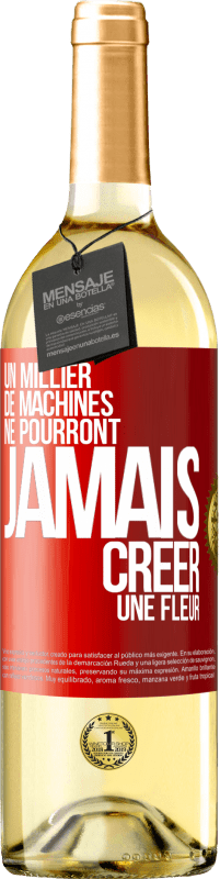 29,95 € Envoi gratuit | Vin blanc Édition WHITE Un millier de machines ne pourront jamais créer une fleur Étiquette Rouge. Étiquette personnalisable Vin jeune Récolte 2024 Verdejo