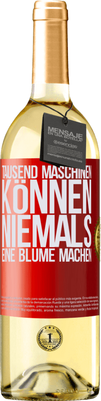 29,95 € Kostenloser Versand | Weißwein WHITE Ausgabe Tausend Maschinen können niemals eine Blume machen Rote Markierung. Anpassbares Etikett Junger Wein Ernte 2024 Verdejo