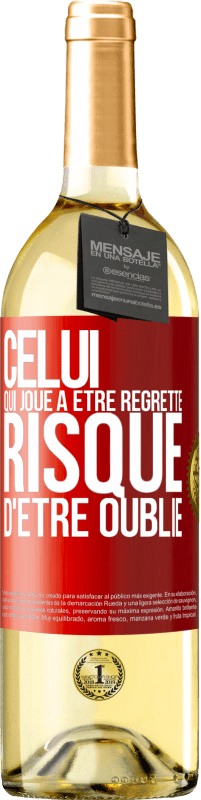 29,95 € Envoi gratuit | Vin blanc Édition WHITE Celui qui joue à être regretté, risque d'être oublié Étiquette Rouge. Étiquette personnalisable Vin jeune Récolte 2024 Verdejo