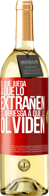 29,95 € Envío gratis | Vino Blanco Edición WHITE El que juega a que lo extrañen se arriesga a que lo olviden Etiqueta Roja. Etiqueta personalizable Vino joven Cosecha 2024 Verdejo