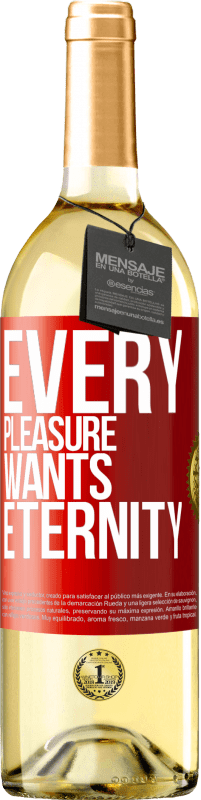 29,95 € Free Shipping | White Wine WHITE Edition Every pleasure wants eternity Red Label. Customizable label Young wine Harvest 2023 Verdejo