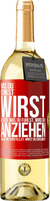 29,95 € Kostenloser Versand | Weißwein WHITE Ausgabe Was du denkst, wirst du sein, was du fühlst, wird dich anziehen, was du dir vorstellst, wirst du erschaffen Rote Markierung. Anpassbares Etikett Junger Wein Ernte 2024 Verdejo