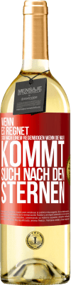 29,95 € Kostenloser Versand | Weißwein WHITE Ausgabe Wenn es regnet, such nach einem Regenbogen, wenn die Nacht kommt, such nach den Sternen Rote Markierung. Anpassbares Etikett Junger Wein Ernte 2024 Verdejo