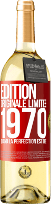 29,95 € Envoi gratuit | Vin blanc Édition WHITE Édition Originale Limitée 1970. Quand la perfection est née Étiquette Rouge. Étiquette personnalisable Vin jeune Récolte 2023 Verdejo