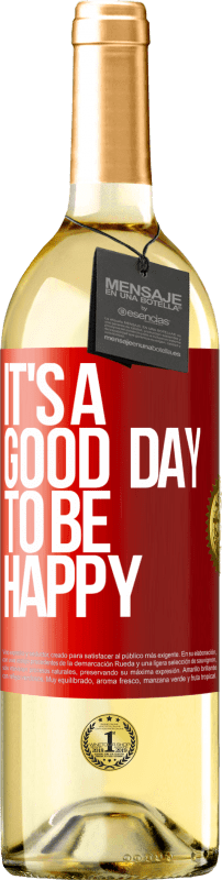 29,95 € Envio grátis | Vinho branco Edição WHITE It's a good day to be happy Etiqueta Vermelha. Etiqueta personalizável Vinho jovem Colheita 2023 Verdejo