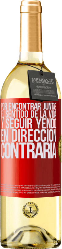 29,95 € Envío gratis | Vino Blanco Edición WHITE Por encontrar juntas el sentido de la vida y seguir yendo en dirección contraria Etiqueta Roja. Etiqueta personalizable Vino joven Cosecha 2024 Verdejo