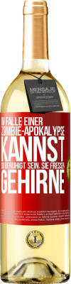 29,95 € Kostenloser Versand | Weißwein WHITE Ausgabe Im Falle einer Zombie-Apokalypse kannst du beruhigt sein, sie fressen Gehirne Rote Markierung. Anpassbares Etikett Junger Wein Ernte 2024 Verdejo