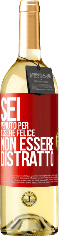 29,95 € Spedizione Gratuita | Vino bianco Edizione WHITE Sei venuto per essere felice, non essere distratto Etichetta Rossa. Etichetta personalizzabile Vino giovane Raccogliere 2024 Verdejo