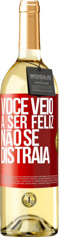 29,95 € Envio grátis | Vinho branco Edição WHITE Você veio a ser feliz, não se distraia Etiqueta Vermelha. Etiqueta personalizável Vinho jovem Colheita 2024 Verdejo