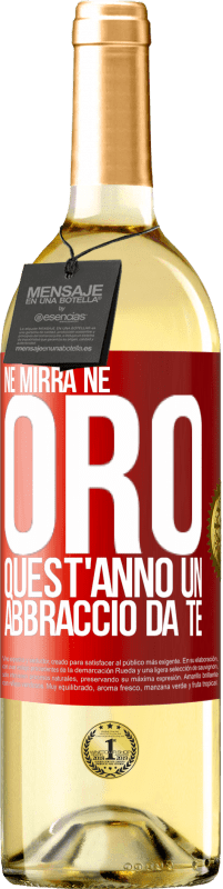 29,95 € Spedizione Gratuita | Vino bianco Edizione WHITE Né mirra, né oro. Quest'anno un abbraccio da te Etichetta Rossa. Etichetta personalizzabile Vino giovane Raccogliere 2024 Verdejo