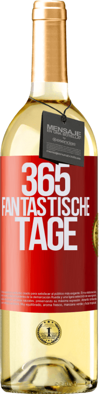 29,95 € Kostenloser Versand | Weißwein WHITE Ausgabe 365 fantastische Tage Rote Markierung. Anpassbares Etikett Junger Wein Ernte 2023 Verdejo