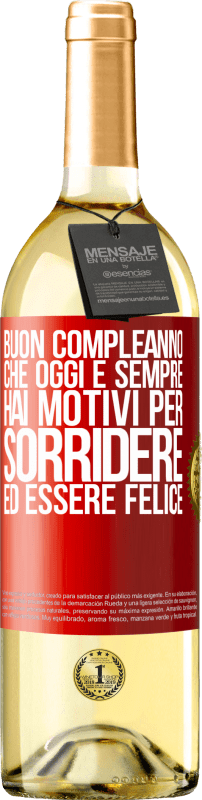 29,95 € Spedizione Gratuita | Vino bianco Edizione WHITE Buon compleanno Che oggi e sempre hai motivi per sorridere ed essere felice Etichetta Rossa. Etichetta personalizzabile Vino giovane Raccogliere 2025 Verdejo