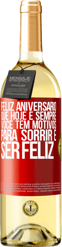 29,95 € Envio grátis | Vinho branco Edição WHITE Feliz aniversário. Que hoje e sempre você tem motivos para sorrir e ser feliz Etiqueta Vermelha. Etiqueta personalizável Vinho jovem Colheita 2024 Verdejo