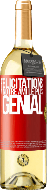 29,95 € Envoi gratuit | Vin blanc Édition WHITE Félicitations à notre ami le plus génial Étiquette Rouge. Étiquette personnalisable Vin jeune Récolte 2024 Verdejo