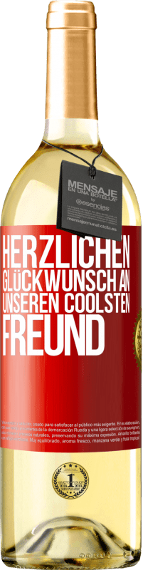 29,95 € Kostenloser Versand | Weißwein WHITE Ausgabe Herzlichen Glückwunsch an unseren coolsten Freund Rote Markierung. Anpassbares Etikett Junger Wein Ernte 2024 Verdejo