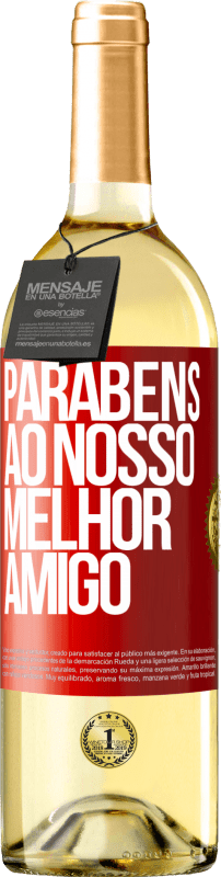 29,95 € Envio grátis | Vinho branco Edição WHITE Parabéns ao nosso melhor amigo Etiqueta Vermelha. Etiqueta personalizável Vinho jovem Colheita 2024 Verdejo