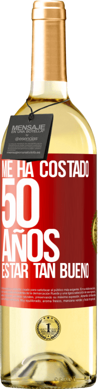 29,95 € Envío gratis | Vino Blanco Edición WHITE Me ha costado 50 años, estar tan bueno Etiqueta Roja. Etiqueta personalizable Vino joven Cosecha 2024 Verdejo