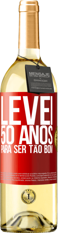 29,95 € Envio grátis | Vinho branco Edição WHITE Levei 50 anos para ser tão bom Etiqueta Vermelha. Etiqueta personalizável Vinho jovem Colheita 2024 Verdejo