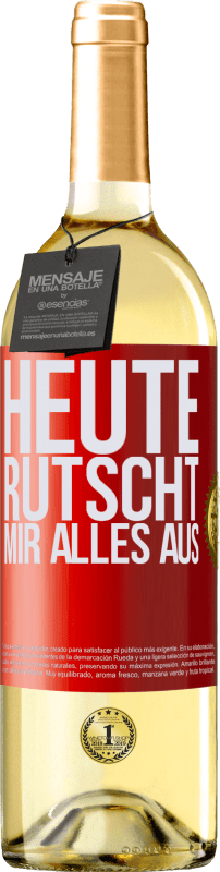 29,95 € Kostenloser Versand | Weißwein WHITE Ausgabe Heute rutscht mir alles aus Rote Markierung. Anpassbares Etikett Junger Wein Ernte 2024 Verdejo