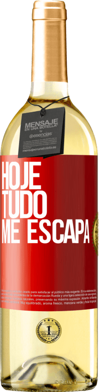 29,95 € Envio grátis | Vinho branco Edição WHITE Hoje tudo me escapa Etiqueta Vermelha. Etiqueta personalizável Vinho jovem Colheita 2024 Verdejo