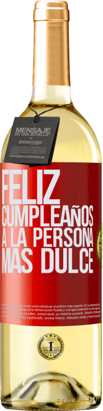 29,95 € Envío gratis | Vino Blanco Edición WHITE Feliz cumpleaños a la persona más dulce Etiqueta Roja. Etiqueta personalizable Vino joven Cosecha 2024 Verdejo