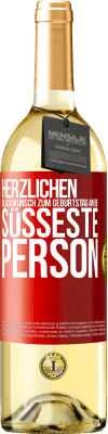 29,95 € Kostenloser Versand | Weißwein WHITE Ausgabe Herzlichen Glückwunsch zum Geburtstag an die süßeste Person Rote Markierung. Anpassbares Etikett Junger Wein Ernte 2024 Verdejo