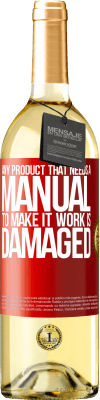 29,95 € Free Shipping | White Wine WHITE Edition Any product that needs a manual to make it work is damaged Red Label. Customizable label Young wine Harvest 2025 Verdejo