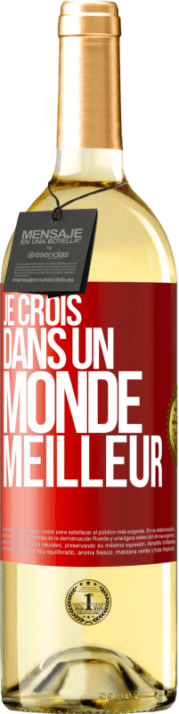 29,95 € Envoi gratuit | Vin blanc Édition WHITE Je crois (DANS) un monde meilleur Étiquette Rouge. Étiquette personnalisable Vin jeune Récolte 2024 Verdejo