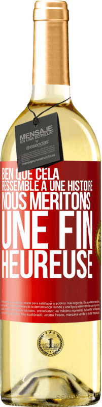 29,95 € Envoi gratuit | Vin blanc Édition WHITE Bien que cela ressemble à une histoire, nous méritons une fin heureuse Étiquette Rouge. Étiquette personnalisable Vin jeune Récolte 2024 Verdejo